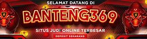 Banteng 17 Slot Online Terpercaya Indonesia Login W A I